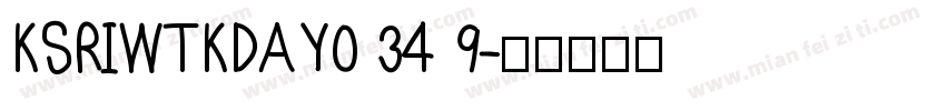 KSRIWTKDAY0 34 9字体转换